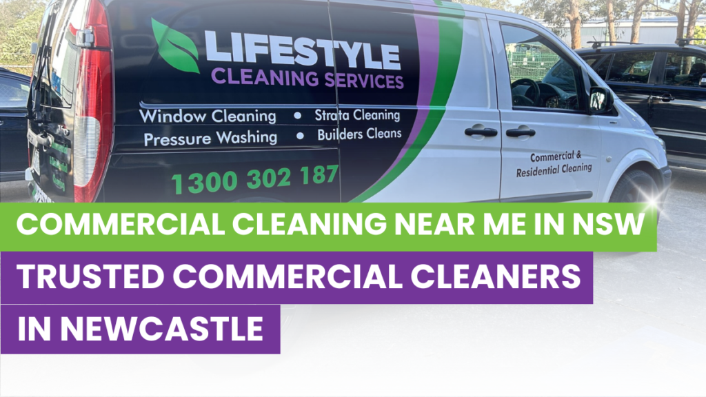 Commercial Cleaning Near Me in NSW | Trusted Commercial Cleaners in Newcastle