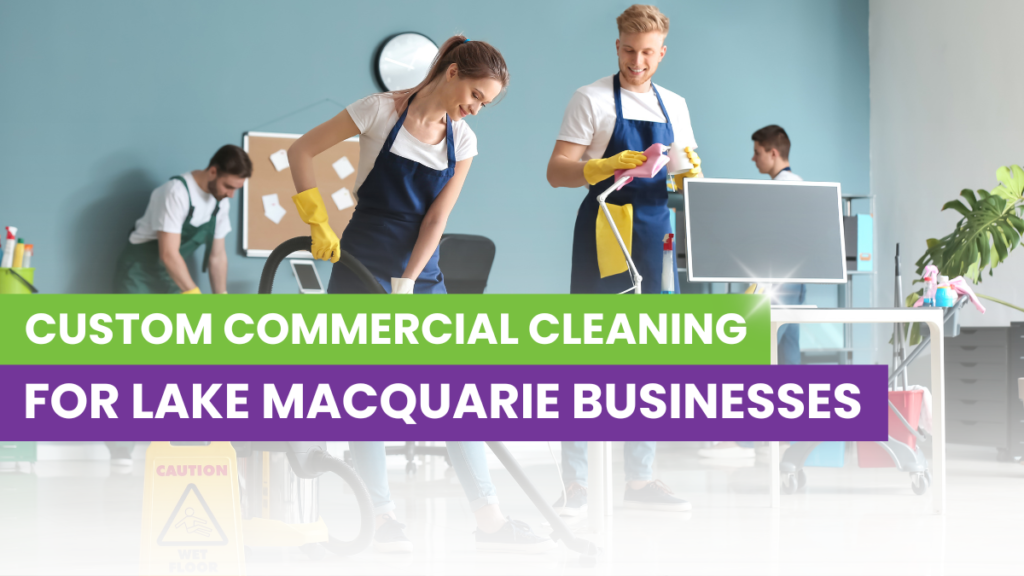 commercial cleaning lake macquarie